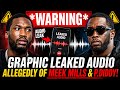 WARNING GRAPHIC LEAKED AUDIO ALLEGEDLY OF MEEK MILLS P DIDDY