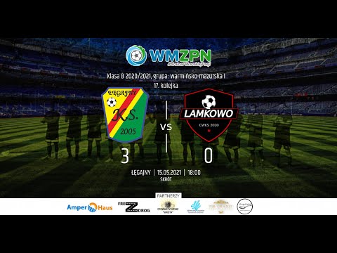 KS Łęgajny 3 - 0 CWKS 2020 Lamkowo (skrót) | 15.05.2021