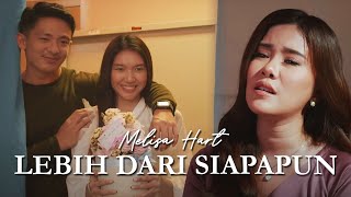 Download lagu MELISA HART - LEBIH DARI SIAPAPUN mp3