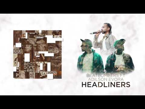 BEATBOMBERS - Headliner feat Adilson Evora