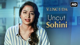 Uncut Sohini  Vinci Da (ভিঞ্চি দা)
