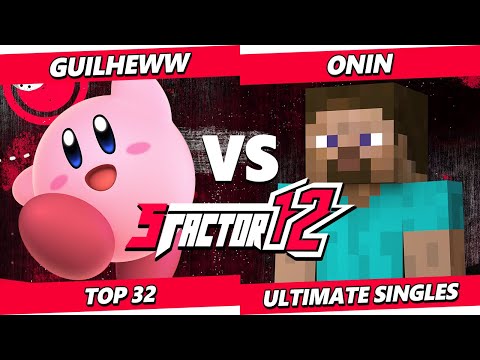 S Factor 12 - Guilheww (Kirby, Greninja) Vs. Onin (Steve) Smash Ultimate - SSBU