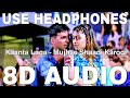 Kaanta Laga 8D Audio Mujhse Shaadi Karogi DJ Doll Akshay Kumar Shefali Jariwala