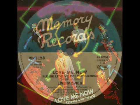 Live Movies / Love Me Now