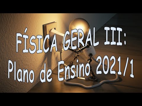 FÍSICA GERAL III: Plano de Ensino 2021/1