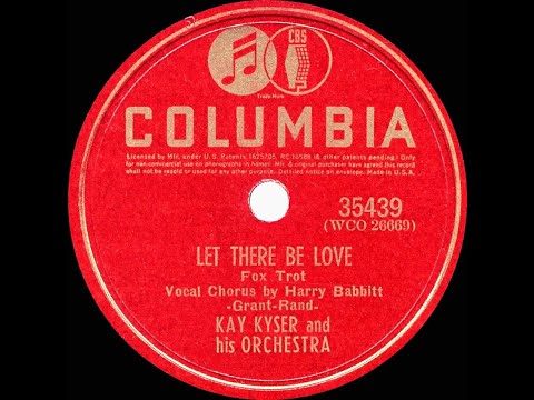 1940 Kay Kyser - Let There Be Love (Harry Babbitt, vocal)