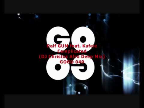 Ralf GUM feat. Kafele - Complicated (DJ Christos Afro Deep Mix) - GOGO 040