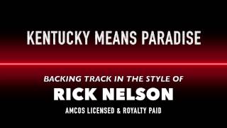 Kentucky Means Paradise (in the style of) Rick Nelson MIDI MP3 Backing Track