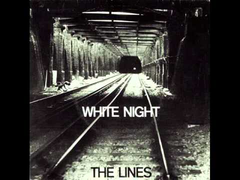 THE LINES white night 1978