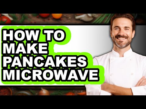 How To Make Pancakes Microwave - Full Guide