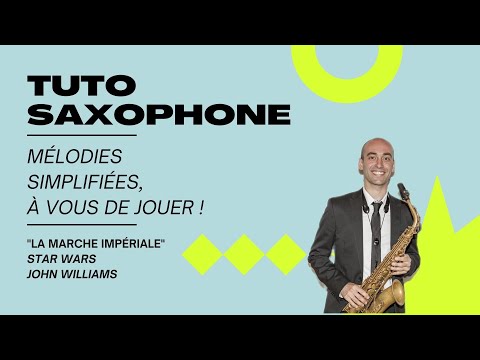 Tuto Saxophone - La Marche Impériale - Star Wars : Mélodies simplifiées, à vous de jouer !