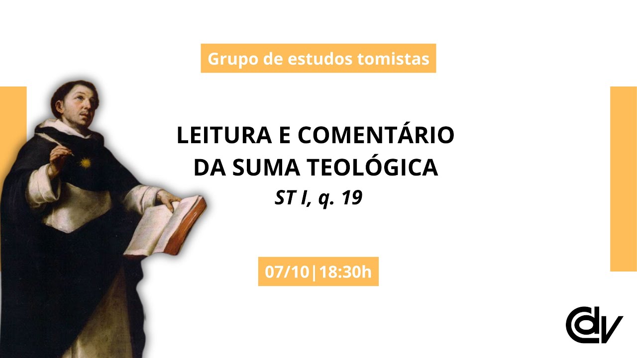 Leitura e comentário da Suma Teológica - I, q. 19 - A vontade de Deus