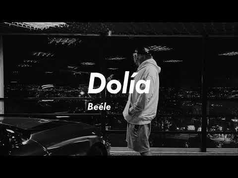 Dolía - Beéle (letra)