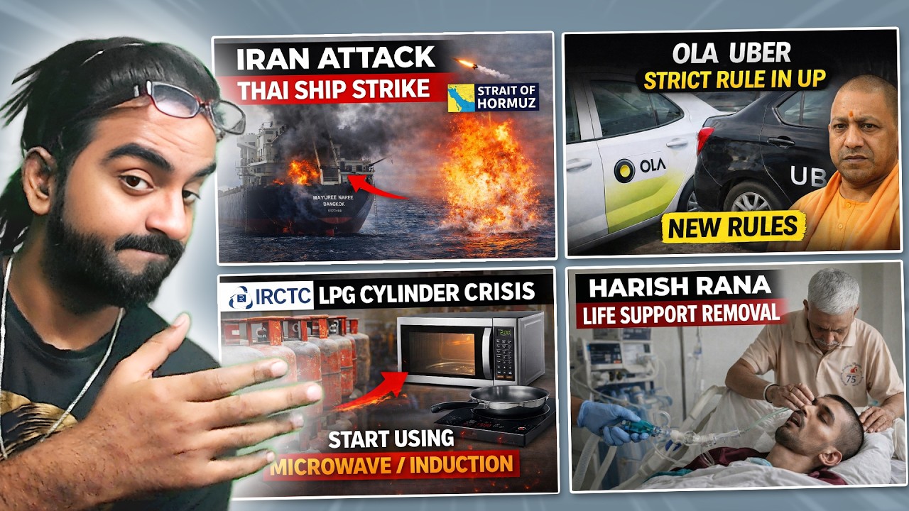 Iran Attacks Thailand Ship, Ola Uber Strict Rules, IRCTC LPG Crisis, Harish Rana Euthanasia