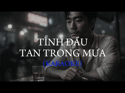 [KARAOKE] TÌNH ĐẦU TAN TRONG MƯA - Mưa Đêm & Rượu Đắng | Blues Rock·Urban Soul·Rainy Nights