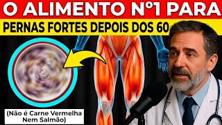 O Alimento Nº 1 para Pernas Fortes Depois dos 60 (Não é Carne Vermelha Nem Salmão)