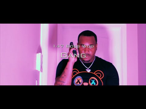 147 Boss Woo - Gang (Official Video)| Shot By🎥: @youngwill2