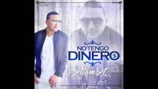 Alam A. - No Tengo Dinero