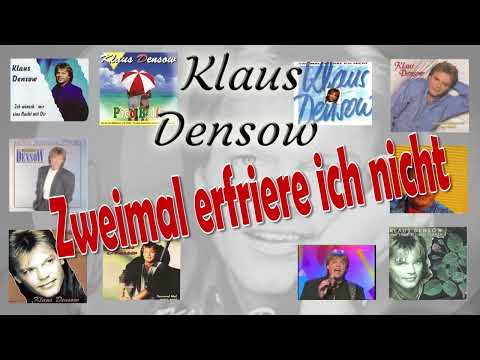 Klaus Densow - Zweimal erfriere ich nicht