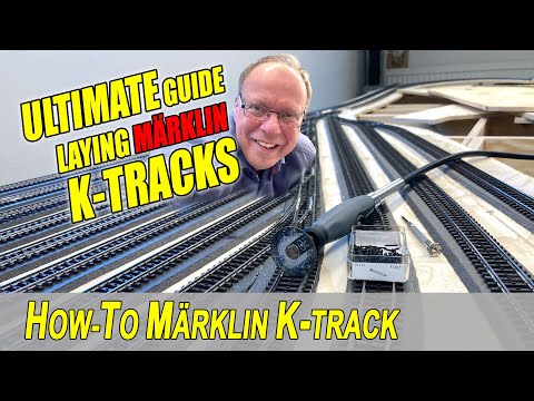 Ultimate guide to laying Marklin K-tracks