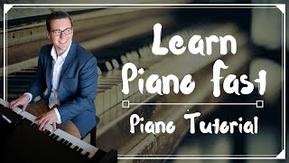 Learn Piano FAST - I Show You the SECRET to Learning Piano