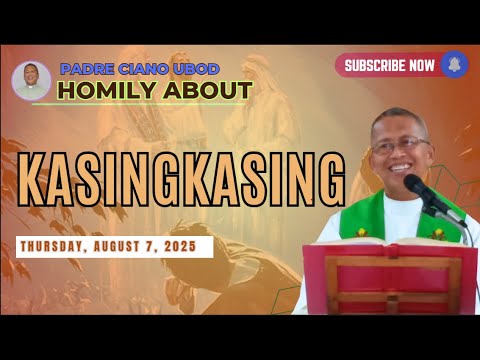 Fr. Ciano Homily about KASINGKASING - 8/7/2025