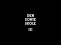 Den Sorte Skole - Lektion III - #01 Riforme