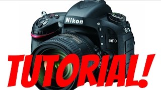 Video thumbnail for Nikon D610 Overview Training Tutorial by Tony & Chelsea Northrup