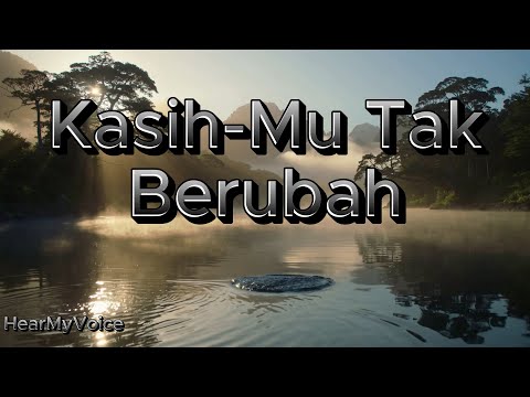 Kasih-Mu Tak Berubah – HearMyVoice (Official Lyric Video)