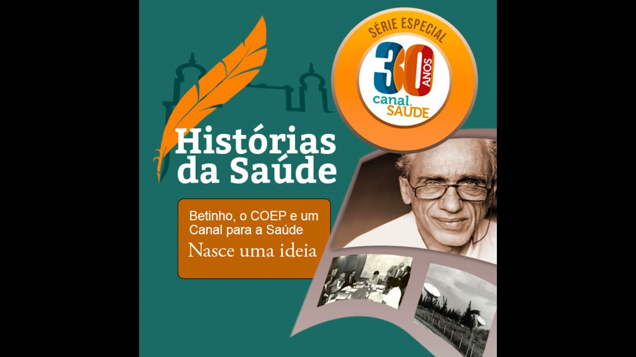 Betinho, o COEP e um Canal para a Saúde | Nasce uma ideia