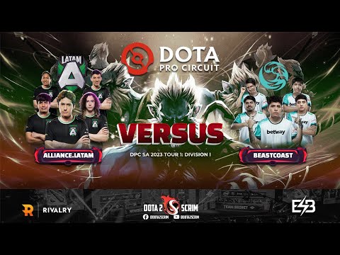 Alliance.LATAM vs beastcoast - DPC SA 2023 Tour 1: Division I - Game Highlights - BO3