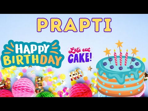 Happy Birthday Prapti, Birthday of Prapti, Best Birthday Wishes, hbd