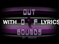 Out Of Bounds WITH LYRICS FNF Fnaf 3 Mod Cover