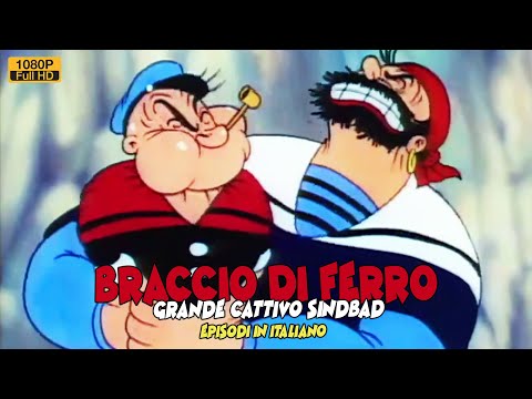 Braccio di ferro | EPISODI IN ITALIANO | GRANDE CATTIVO SINDBAD