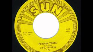 Forever Yours -  Carl Perkins