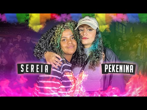 POTENCIA PURA🔥 | SEREIA X PEKENINA |SEMIFINAL|EDIÇÃO DIVERSIDADE BATALHA DO FORTE | CABO FRIO | 2022