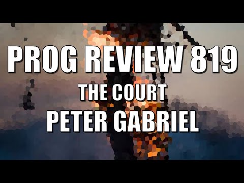 PROG REVIEW 819 - The Court (Dark Side Mix) - Peter Gabriel - Topic  (2023) + Lyric Analysis