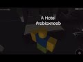 Roblox Noob Goes To Modern Hotel