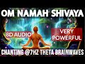 8D Audio Powerful Om Namah Shivaya Mantra Chanting 7Hz Theta Brainwave Meditation