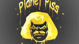 Planet Piss - Takin' It Easy