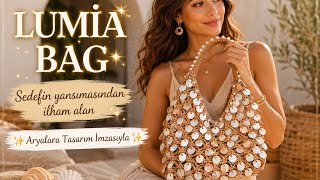 ✨ LUMİA BAG✨ Sedefin yansımasından ilham alan ✨Aryalara Tasarım İmzasıyla ✨