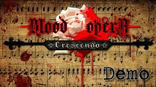 Blood Opera - Crescendo (Demo) [Part 3]