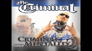 Mr. Criminal- When Them G's Ride (NEW MUSIC 2011) (Criminal Mentality 2)