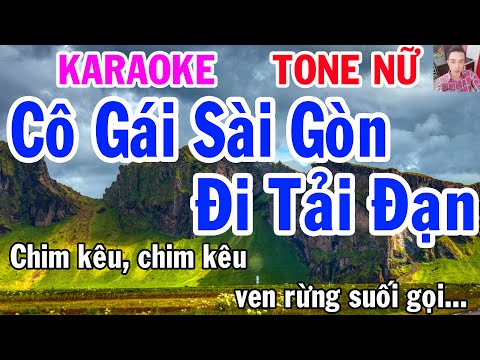 Karaoke Cô Gái Sài Gòn Đi Tải Đạn Tone Nữ Nhạc Sống gia huy karaoke