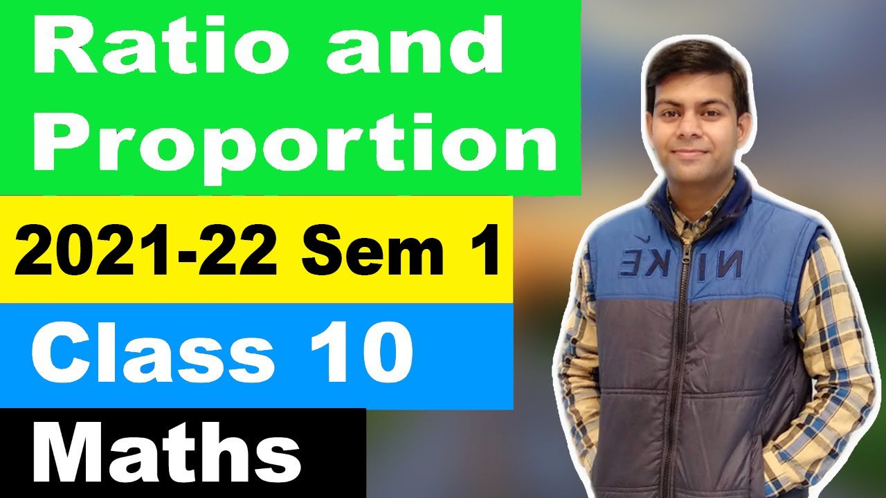 Ratio and Proportion | Class 10 Maths ICSE | 2021-22 Examination, Reduced Syllabus