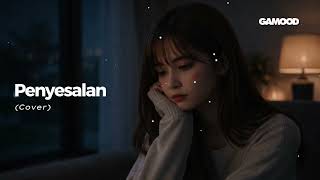 Download lagu Penyesalan - Our Story Cover by GAMOOD mp3 Download lagu Penyesalan - Our Story Cover by GAMOOD mp3
