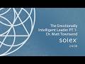 The Emotionally Intelligent Leader PT 1- Dr. Matt Townsend 2/4/26