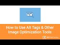 Alt Tags & Other Image Optimization Tools