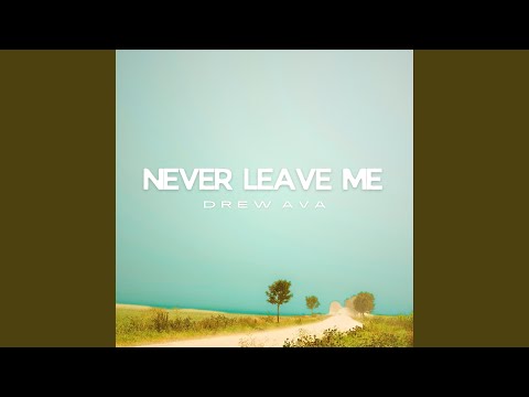 Never Leave Me
