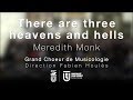 There are three heavens and hells - Meredith Monk par le Grand Chœur de Musicologie de Saint-Etienne